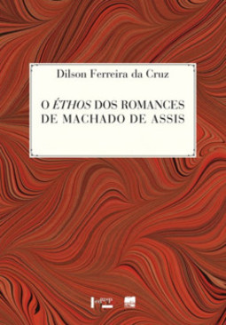 O éthos dos romances de Machado de Assis