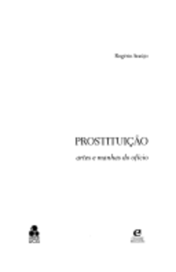 PROSTITUIÇAO - ARTES E MANHAS DO OFICIO
