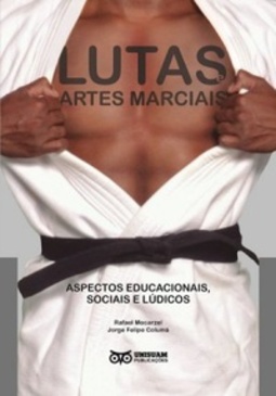 Lutas e artes marciais: aspectos educacionais, sociais e lúdicos