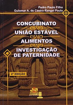 Concubinato, União Estável, Alimentos e Investigação de Paternidade