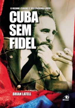 Cuba sem Fidel: o regime cubano e seu próximo líder
