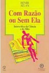 Com Razão ou sem Ela: Intercrítica da Ciência e do Mito - Importado