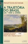A Trajetória do Brasil (de 1500 a 2000) 