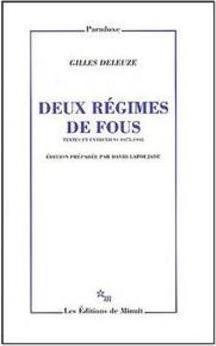 DEUX REGIMES DE FOUS: TEXTES ET ENTRETIENS 1975-1995