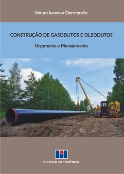 Construção de gasodutos e oleodutos: orçamento e planejamento