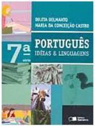 Português: Idéias & Linguagens - 7 série - 1 grau