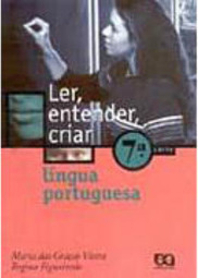 Ler, Entender e Criar: Língua Portuguesa - 7 série - 1 grau