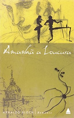 Amanhã, a Loucura