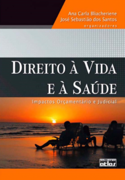 Direito à vida e à saude: Impactos orçamentário e judicial