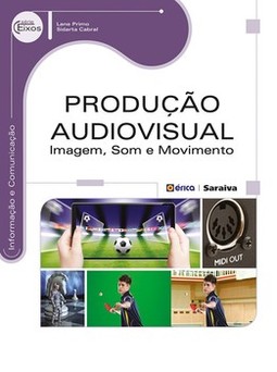 Produção audiovisual: imagem, som e movimento