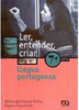 Ler, Entender e Criar: Língua Portuguesa - 7 série - 1 grau