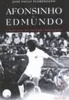 Afonsinho e Edmundo: a Rebeldia no Futebol Brasileiro