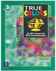 True Colors: An EFL Course for Real Communication: with Workbook - 3B