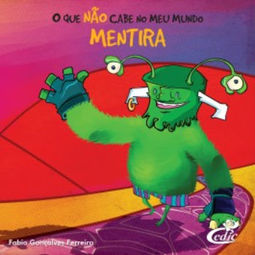 O que não cabe no meu mundo: mentira