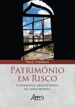 Patrimônio em risco: o patrimônio arquitetônico na Zona Proibida