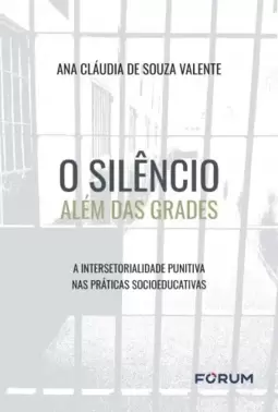 O silêncio além das grades