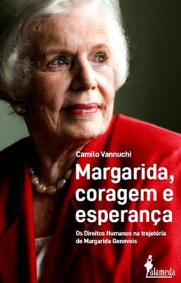 Margarida, coragem e esperança: os Direitos Humanos na trajetória de Margarida Genevois