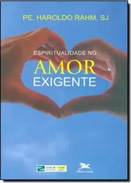 Espiritualidade no amor exigente