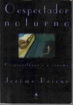 Espectador Noturno: os Escritores e o Cinema