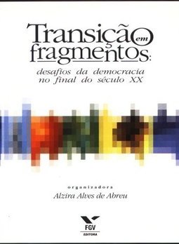 Transição em Fragmentos: Desafios da Democracia no Final do Século XX