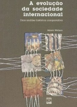 Evolução da Sociedade Internacional: uma Análise Histórica Comparativa