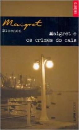 MAIGRET E OS CRIMES DO CAIS
