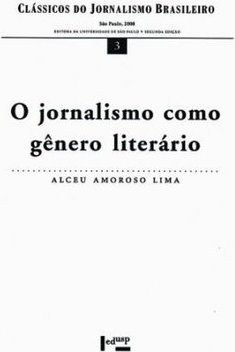 O JORNALISMO COMO GENERO LITERARIO