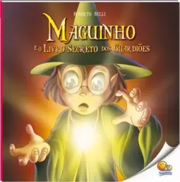 Maguinho e o livro secreto dos guardiões