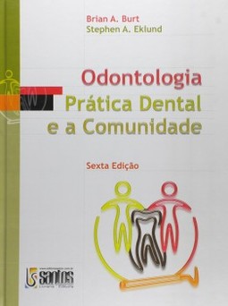 Odontologia: Prática dental e a comunidade