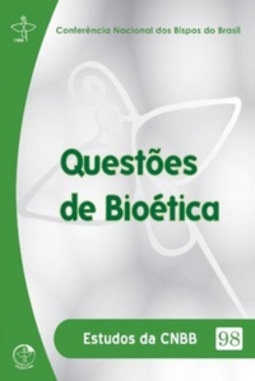 Questões de Bioética (Estudos da CNBB #98)