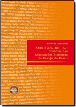 ABDI e APDINS - RJ: História das Associações Pioneiras de Design do Brasil