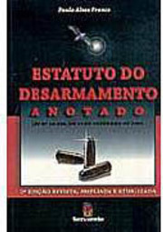 Estatuto do Desarmamento Anotado