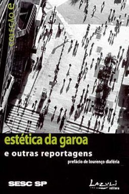 Estética da Garoa e Outras Reportagens