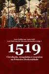 1519 - Circulação, conquistas e conexões na Primeira Modernidade