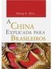 A China Explicada Para Brasileiros