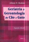 Geriatria e Gerontologia do Cão e Gato- EDITORA ROCA LTDA
