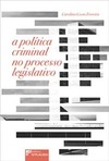 A política criminal no processo legislativo