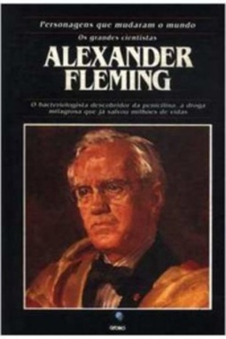 Alexander Fleming (Personagens que mudaram o mundo)