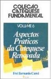 Aspectos Práticos da Catequese Renovada
