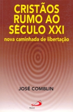 Cristãos rumo ao século XXI: nova caminhada de libertação