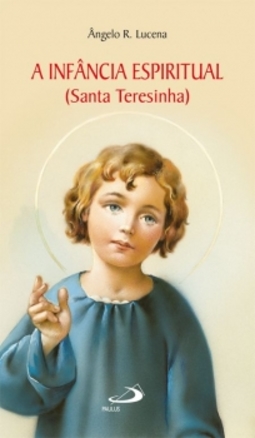 A infância espiritual (Santa Teresinha)