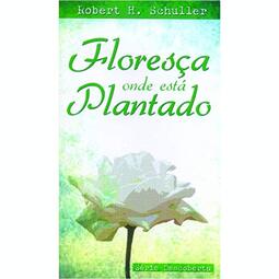Floresça onde está plantado (livrete)