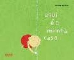 Aqui é a minha casa