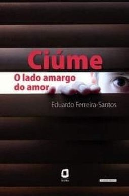 Ciúme: o Lado Amargo do Amor