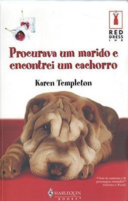 Procurava um Marido e Encontrei um Cachorro