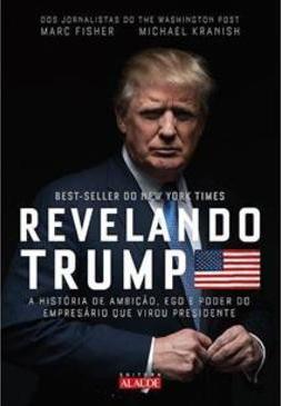 REVELANDO TRUMP: A HISTORIA DE AMBIÇAO...PRESIDENTE