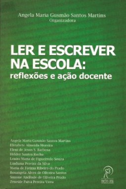 Ler e escrever na escola: reflexões e ação docente