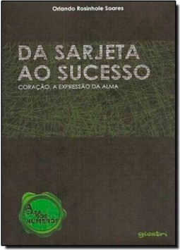 Da Sarjeta ao Sucesso