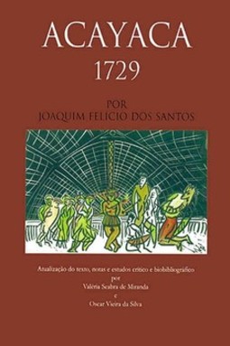 Acayaca – 1729: por joaquim felício dos santos