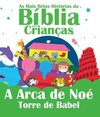 As mais belas histórias da Bíblia para crianças: A arca de Noé e Torre de Babel